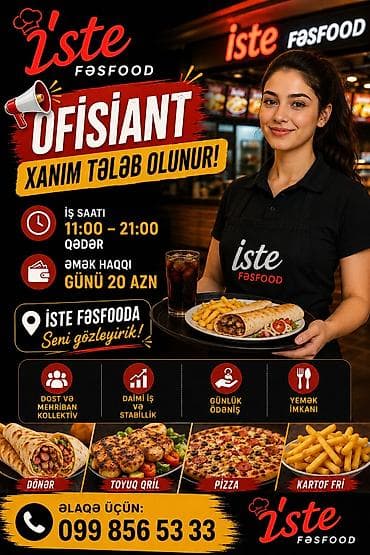 doner isi axtariram: Ofisiant tələb olunur, Fast food, Gündəlik ödəniş — 1