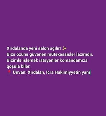 anbar vakansiya: Xırdalanda yeni açılan salona özünə güvənən mütəxəssislər axtarılır — 1