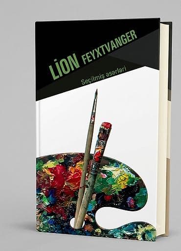 Məhsul: Kitab – “Lion Feyxtvanger: Seçilmiş əsərləri” Təsvir: -