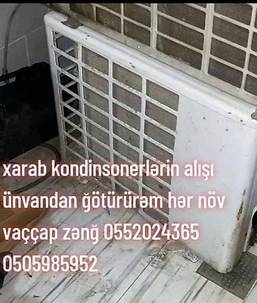 Xarab hər növ kondinsonerlərin alışı ünvandan ğötürürəm vaççap zənğ lalafo.az -da Xarab hər növ kondinsonerlərin alışı ünvandan ğötürürəm vaççap zənğ