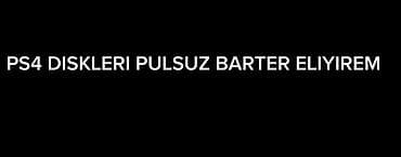 PS4 disklərinin barter xidməti - PS4 oyun disklərini pulsuz barter — 1