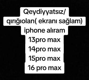 aypet pro: Xidmət: iPhone alışı Aşağıdakı modellər alınır: - iPhone 13 Pro Max - — 1