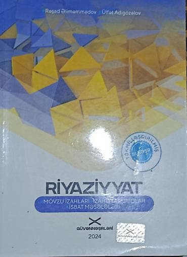 Riyaziyyat kitabı – Mövzu izahları, izahlı tapşırıqlar, isbat