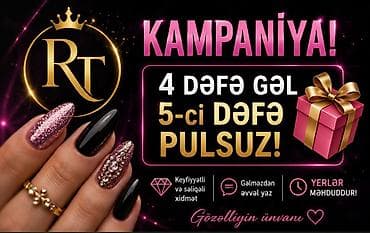 RT dırnaq xidməti – gözəlliyin ünvanı Kampaniya: 4 dəfə gəl, 5-ci