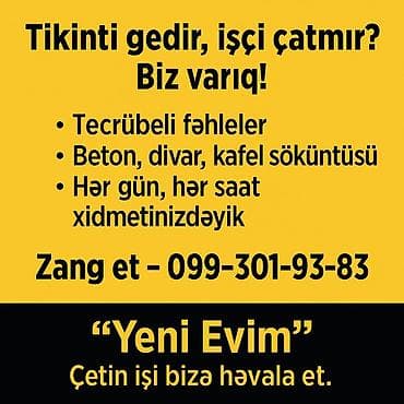 Avto xidmətlər: “Yeni Evim” – peşəkar fəhlə və söküntü xidməti - Usta söküntü: beton — 2