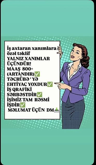Əməkdaş axtarışı (vakansiyalar): Yalnız xanımlar üçün iş təklifi - Maaş: 800+ (artandır) - Təcrübə — 1