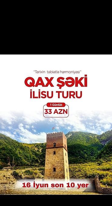 Tur paketləri 1) Qax–Şəki–İlisu turu - 1 günlük proqram - Qiymət: 33 lalafo.az -da Tur paketləri 1) Qax–Şəki–İlisu turu - 1 günlük proqram - Qiymət: 33
