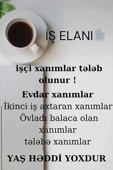 anbar işi: === PART 1: TEXTUAL DESCRIPTION === Bu elan iş axtaran xanımlar üçün — 1