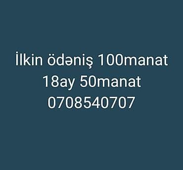Ilkin ödəniş 100manat 18ay 50manat 0708540707