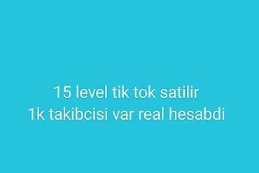 TikTok hesabı satılır - Səviyyə: 15 level - İzləyici sayı: 1K - Real