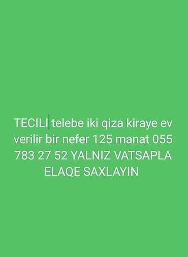 Аренда комнат: TECILI IKI TELEBE QIZA KIRAYE EV VERILIR BIR NEFER 125 MANAT YALNIZ — 1