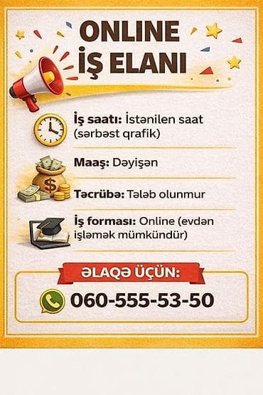 Online iş imkanı - İş saatı: İstənilən saat, sərbəst qrafik - Maaş