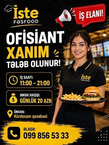 Ofisiant tələb olunur, Fast food, Gündəlik ödəniş lalafo.az -da Ofisiant tələb olunur, Fast food, Gündəlik ödəniş