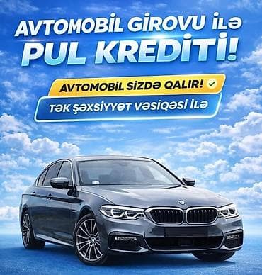 Avtomobil girovu ilə nağd pul və kredit xidməti - Avtomobilinizin