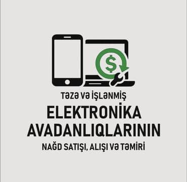 Yeni və işlənmiş telefon və computerlərin nağd alışı, satışı və təmiri
