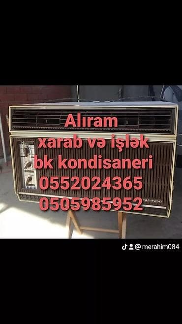 Аристоны: Işlək xarab hər növ kondinsonerləri alıram ğəlib ünvandan ğötürürəm — 1