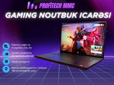 Gaming Noutbuk İcarəsi 🔹 PROFITECH MMC təqdim edir 🔹 🎮 Güclü oyun