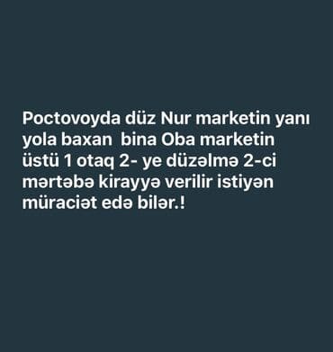 mehdiabadda kiraye evler 2025: Kirayə mənzil – Poçtovoyda, Nur marketin yanında, yola baxan bina. OBA — 1