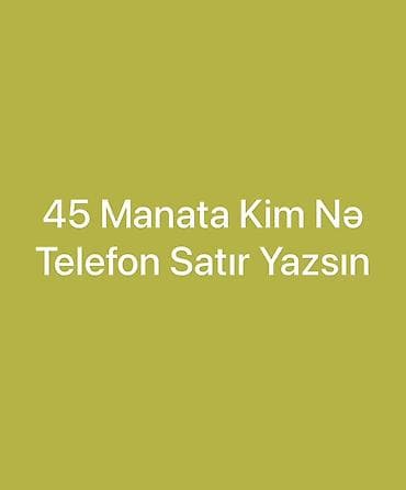 Alıcı sorğusu: 45 manata telefon axtarıram. - Büdcə: 45 AZN -