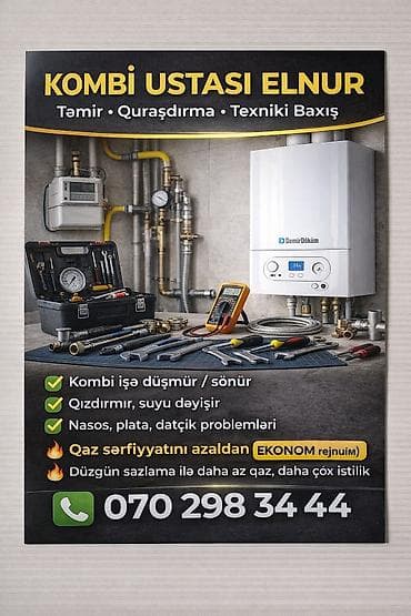 Kombi ustası – Elnur Xidmətlər: - Kombi təmiri, quraşdırılması və