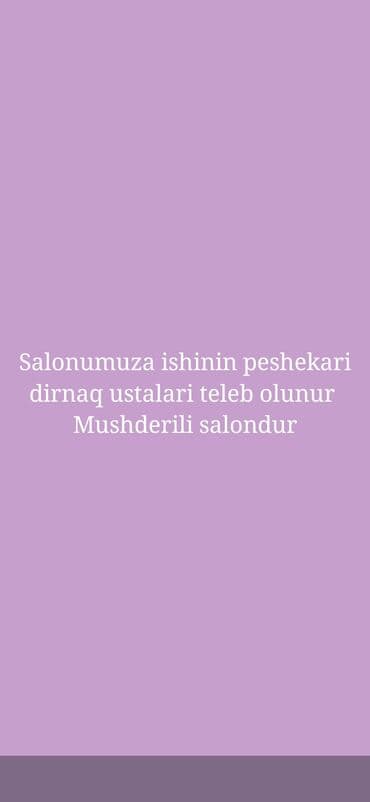 dırnaq ustası: Dırnaq ustası tələb olunur, Fiks edilmiş ödəniş, 1-2 illik təcrübə — 1