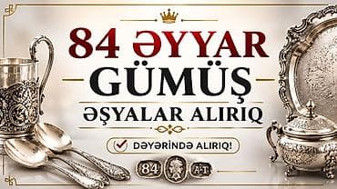kohnə pullar: Köhnə 84 möhürlü (84 əyyar) gümüş əşyalarınızı dəyərində alırıq. • — 1