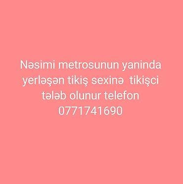 evdə utu işi: Nəsimi metrosunun yaxınlığında yerləşən tikiş sexinə tikişçi — 1
