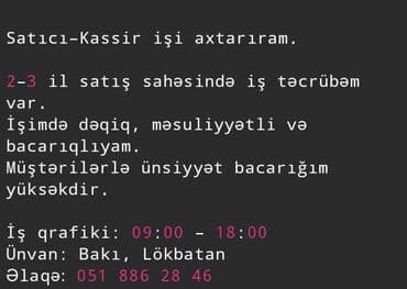 vakansiya sumqayıt 2023: Satıcı–Kassir işi axtarıram. - Satış sahəsində 2–3 illik iş təcrübəsi — 1
