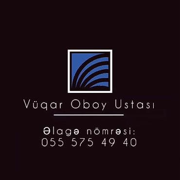 Oboy yapışdırma və boyama işləri görülür. Görəcəyim işə tam zəmanət