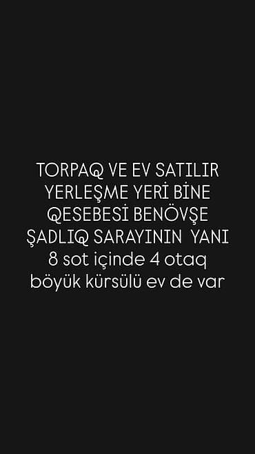 Satılır: Torpaq və ev Yer: Bine, Benövşə Şadlıq Sarayının yanı at lalafo.az Satılır: Torpaq və ev Yer: Bine, Benövşə Şadlıq Sarayının yanı