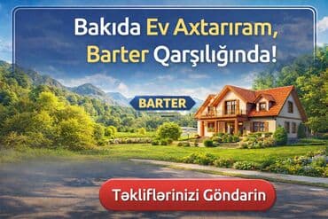 astara torpaq: Bakıdan Ev Axtarıram, Barter Qarşılığında! 2 Ədəd Avtomobil var Əla — 1