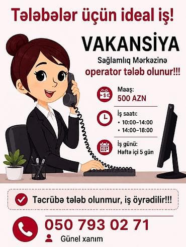 Çağrı mərkəzi operatoru tələb olunur, Tələbələr, İstənilən yaş, Təcrübəsiz, Aylıq ödəniş lalafo.az -da Çağrı mərkəzi operatoru tələb olunur, Tələbələr, İstənilən yaş, Təcrübəsiz, Aylıq ödəniş