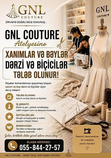 GNL Couture atelyesi üçün dərzi və biçici vakansiyası Peşəkar