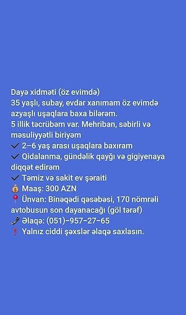 Dayə, Öz evində, 35 yaş, 5 ildən artıq təcrübə