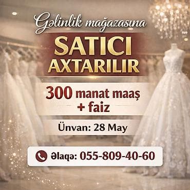 model axtarılır: Satış məsləhətçisi tələb olunur, 18-29 yaş, Aylıq ödəniş — 1