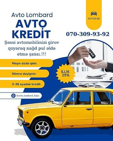 Avto Lombard – Avto Kredit xidməti Şəxsi avtomobilinizi girov qoyaraq