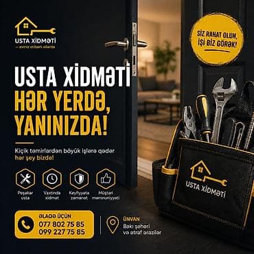 Usta xidməti – hər yerdə, yanınızda! Kiçik təmirlərdən böyük işlərə