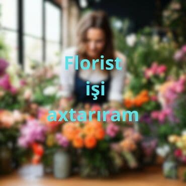 Tibb, əczaçılıq: Florist işi axtarıram! Təcrübəm 6 il — 1
