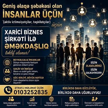 Geniş əlaqə şəbəkəsi olan insanlar üçün əməkdaşlıq təklifi! Xarici — 1