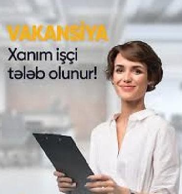 Xanim axtariram part time elave mevacib kimi bos vaxtlarinda ishlemek