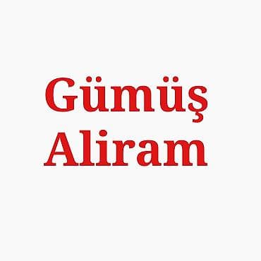 Gümüş alıram