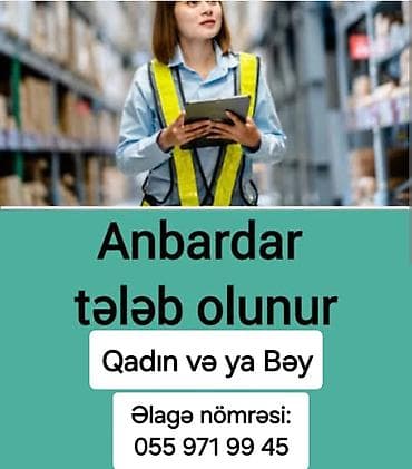 Anbardar tələb olunur, 30-45 yaş, 1 ildən az təcrübə