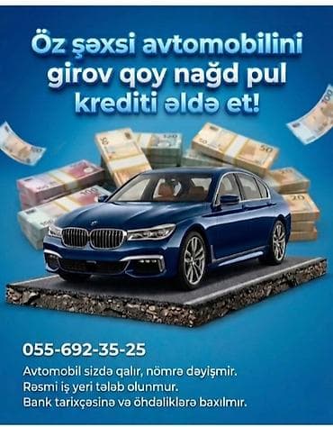 Şəxsi avtomobilinizi girov qoyaraq nağd pul krediti imkanı! Xidmətin