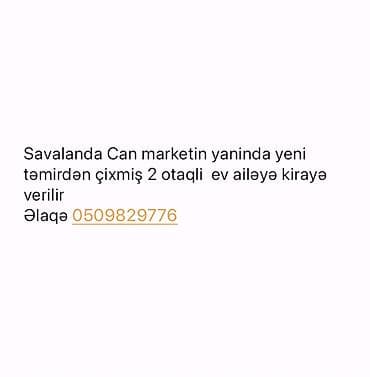 naxçıvanda kiraye evler: Kirayə verilir: Savalan qəsəbəsində, Can Marketin yanında 2 otaqlı — 1