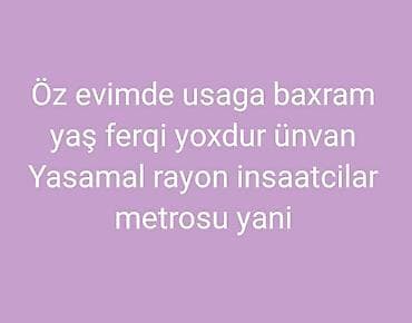 Uşağa baxım xidməti - Öz evimdə peşəkar uşağa nəzarət və qayğı - Yaş