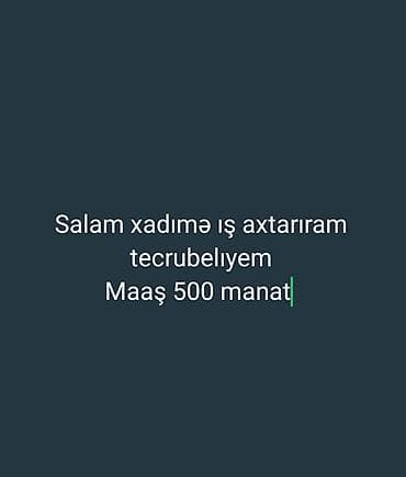 Xadimə, 21 yaş, 1-2 illik təcrübə