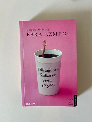 düşün ve zengin ol pdf: Müəllif: Esra Ezmeci Kitabın adı: Düştüğünde Kalkarsan Hayat Güzeldir — 1