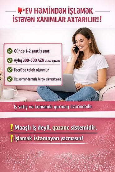 Satış meneceri tələb olunur, Yalnız qadınlar üçün, İstənilən yaş, Təcrübəsiz, Aylıq ödəniş