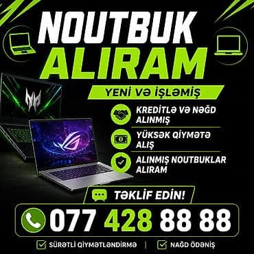 notebook core 2: YÜKSƏK QİYMƏTƏ NOUTBUK ALIRAM YENİ VƏ İŞLƏMİŞ TEKLİF EDİN — 1