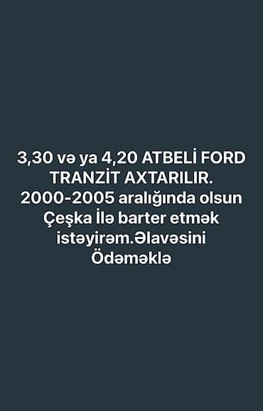 vaz2107 satisi: Axtarılır: 3,30 və ya 4,20 atbeli Ford Transit. Tələblər: - Buraxılış — 1